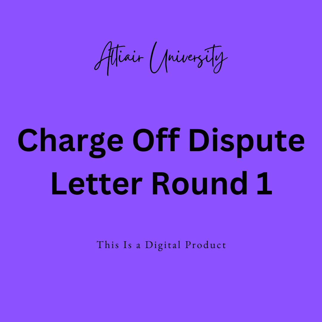 Charge Off / Round 1 Dispute Letter